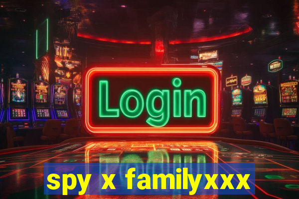 spy x familyxxx